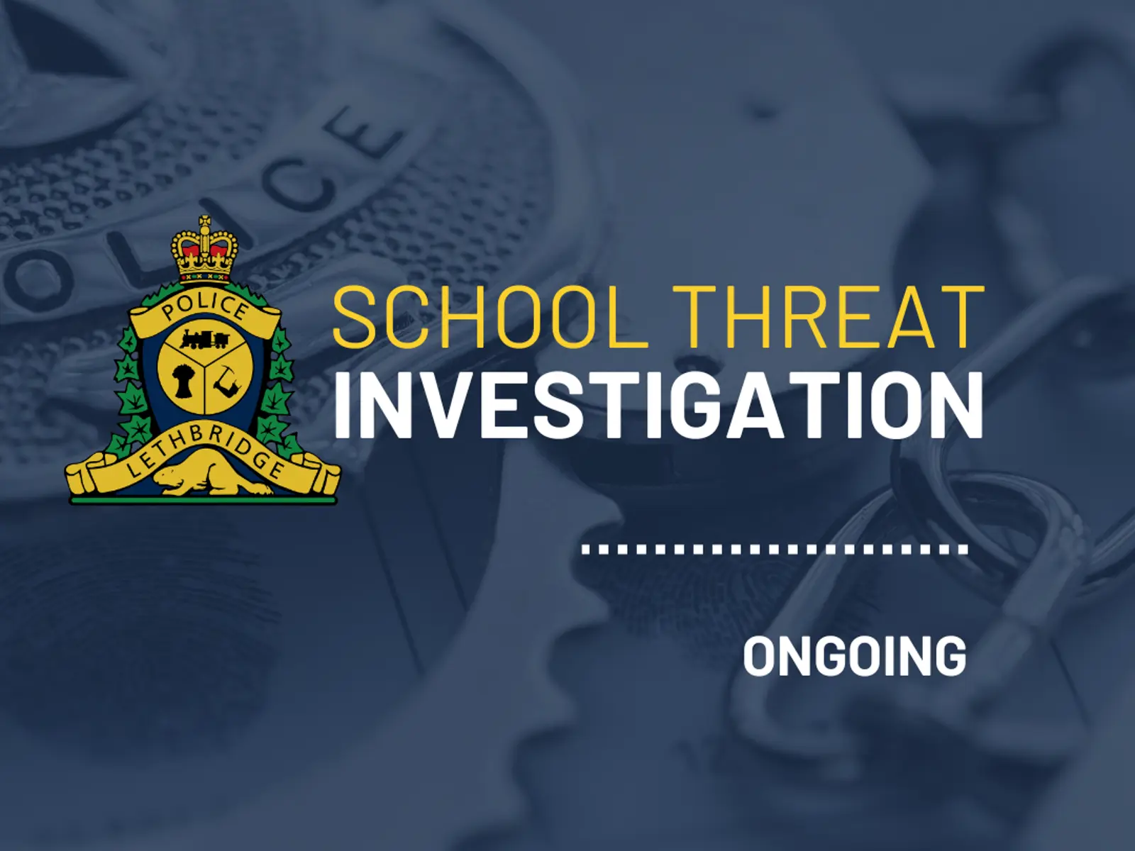 Police investigating threat at local high school 062026 | Lethbridge ...